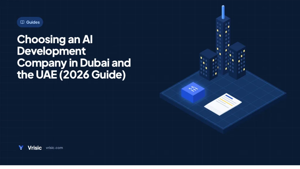 Choosing an AI Development Company in Dubai and the UAE (2026 Guide)