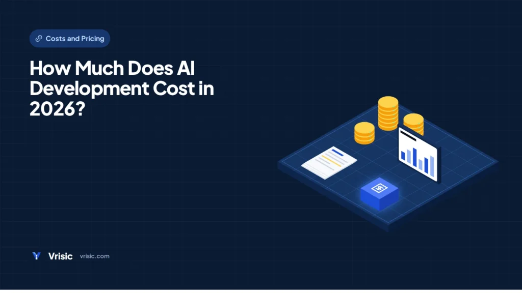 How Much Does AI Development Cost in 2026?