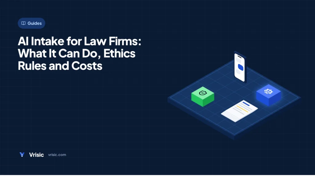 AI Intake for Law Firms: What It Can Do, Ethics Rules and Costs