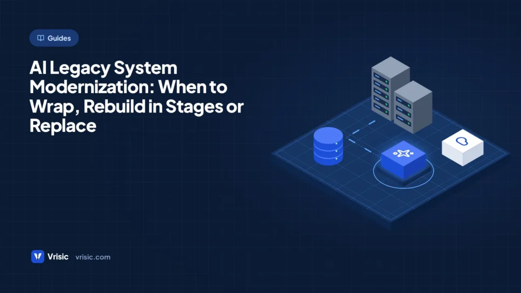 AI Legacy System Modernization: When to Wrap, Rebuild in Stages or Replace