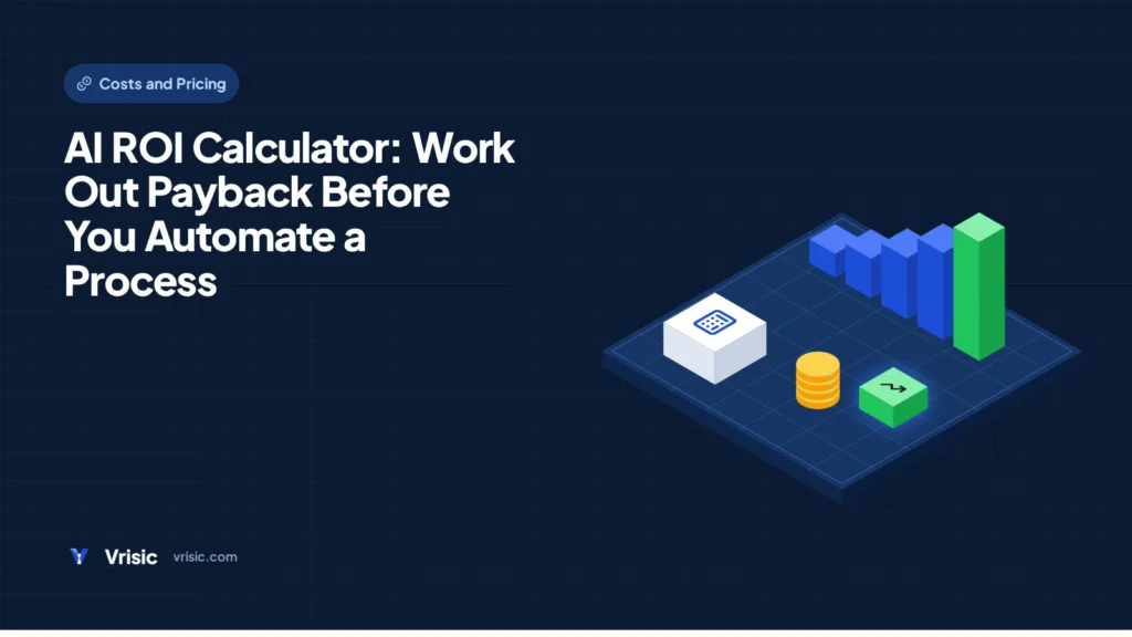 AI ROI Calculator: Work Out Payback Before You Automate a Process