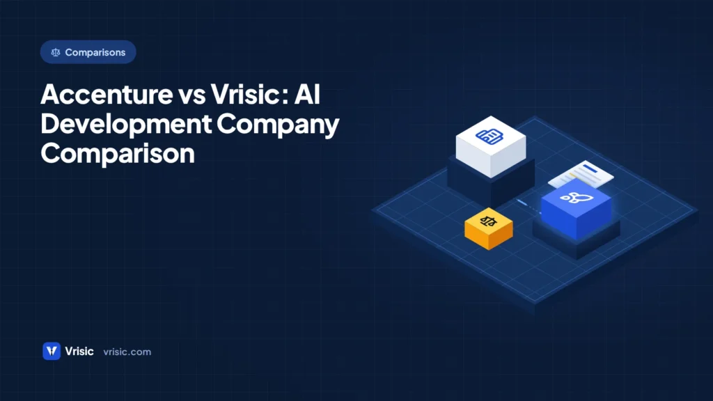 Accenture vs Vrisic: AI Development Company Comparison