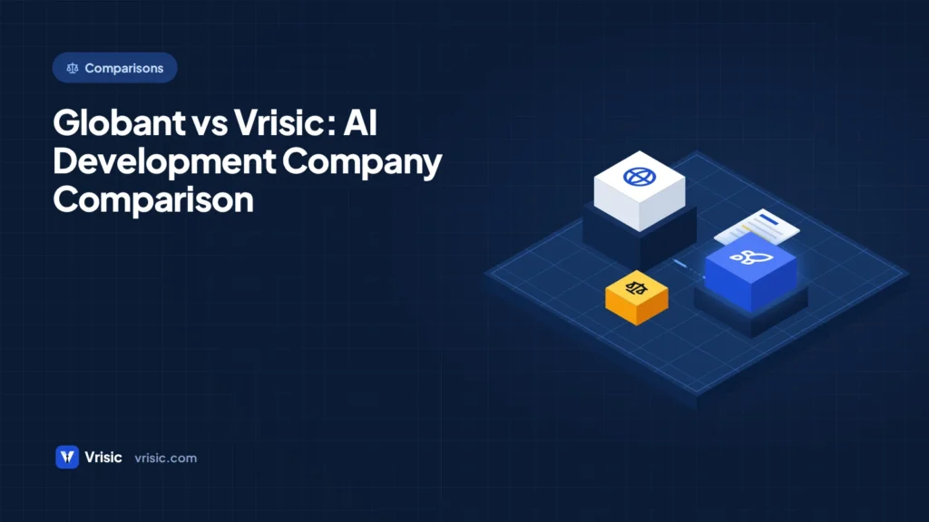 Globant vs Vrisic: AI Development Company Comparison